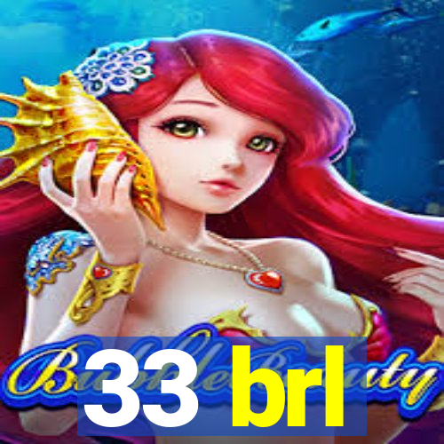 33 brl